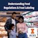 Understanding Food Regulations & Food Labeling