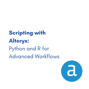 Scripting with Alteryx: Python and R for Advanced Workflows - Online CE Course