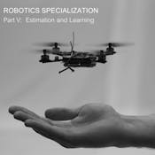 Robotics: Estimation and Learning