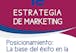 Posicionamiento: La base del éxito en la estrategia de marketing