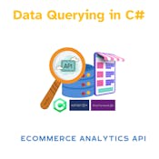 Data Querying in C#: Ecommerce Analytics API