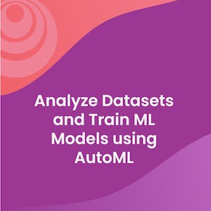Analyze Datasets and Train ML Models using AutoML
