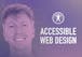Learn Accessible Web Design
