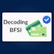 Decoding BFSI: Key Segments and Functions in Finance