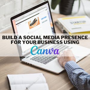 Build a social media presence for your business using Canva