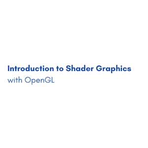 Introduction to Shader Graphics with OpenGL