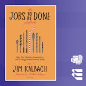 JTBD Playbook: Align Strategy with Customer Needs