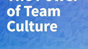 The Power of Team Culture