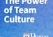 Le pouvoir de la culture d'équipe