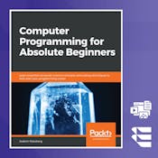 Computer Programming for Absolute Beginners