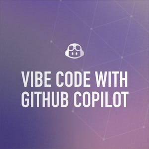 Vibe Coding with GitHub Copilot - Online CE Course