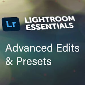 Adobe Lightroom Essentials Pt. 3: Advanced Edits & Presets - Online CE Course
