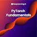 PyTorch: Fundamentals
