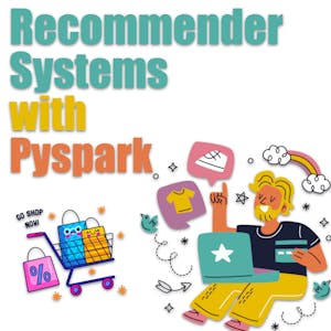 Machine Learning with PySpark: Recommender System - Online CE Course