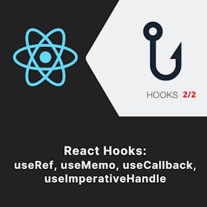 React Hooks: useRef, useMemo, useCallback, ImperativeHandle - Online CE Course