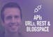 API Basics 2: Build a Blog (REST, URLs & HTTP Requests)