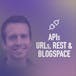 API Basics 2: Build a Blog (REST, URLs & HTTP Requests)