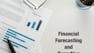 Financial Forecasting and Reporting
