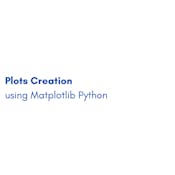 Plots Creation using Matplotlib Python