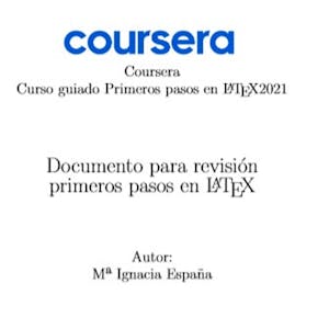 Bases y primeros pasos en latex from Coursera Project Network online course platform