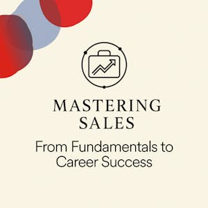 Mastering Sales: From Fundamentals to Career Success from Hult International Business School online course platform