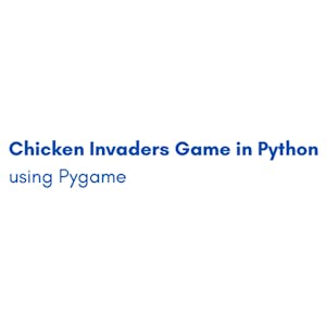 Chicken Invaders Game in Python using Pygame