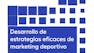 Desarrollo de estrategias eficaces de marketing deportivo