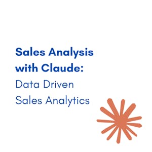 Sales Analysis with Claude: Data Driven Sales Analytics from Coursera Project Network online course platform