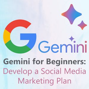 Gemini for Beginners: Develop a Social Media Marketing Plan - Online CE Course