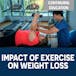 Impact of Exercise on Weight Loss