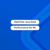 Optimize Java Data Performance for ML
