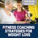 Fitness Coaching Strategies for Weight Loss