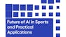 Future of AI in Sports and Practical Applications