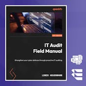 IT Audit Field Manual: Strengthen Cyber Defense