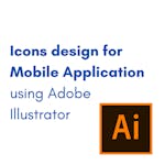 Icons design for Mobile Application using Adobe Illustrator
