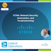 CCNA: Network Security, Automation, and Troubleshooting