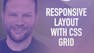Build a Responsive Layout with CSS Grid