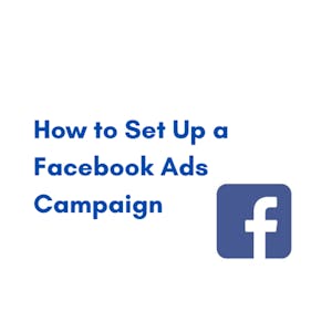 How to Set Up a Facebook Ads Campaign