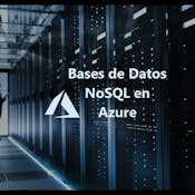  Bases de Datos NoSQL en Azure