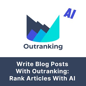 Write Blog Posts With Outranking: Rank Articles With AI - Online CE Course