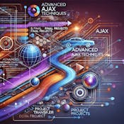 Advanced AJAX Techniques and Final Projects