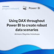 Using DAX throughout PowerBI to create robust data scenarios