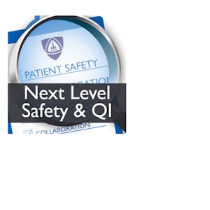 Taking Safety and Quality Improvement Work to the Next Level (Patient Safety VII) from Johns Hopkins University online course platform