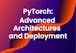 PyTorch: Advanced Architectures and Deployment