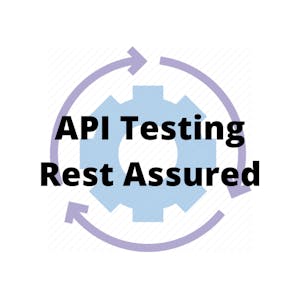 API Testing Using Rest Assured Test Automation Tool - Online CE Course