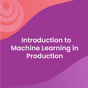Introduction to Machine Learning in Production