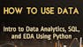 Intro to Data Analytics, SQL, and EDA Using Python