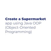 Create a Supermarket app using Java OOP