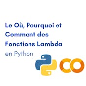 Le Où, Pourquoi et Comment des Fonctions Lambda en Python