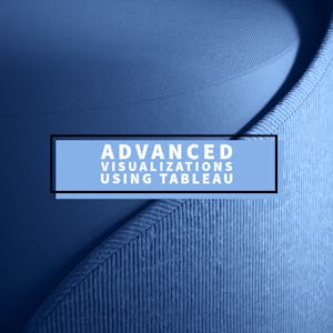 Image for the Advanced Visualizations using Tableau course